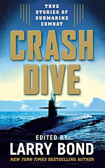 Crash Dive: True Stories of Submarine Combat