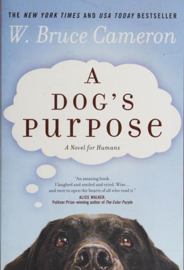 A Dog's Purpose: A Novel for Humans