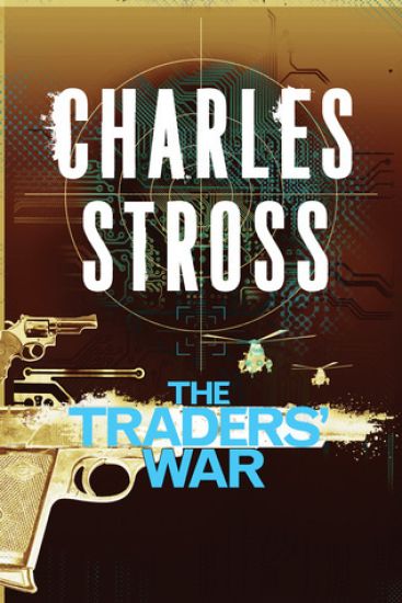 The Traders' War: A Merchant Princes Omnibus: The Clan Corporate & the Merchants' War