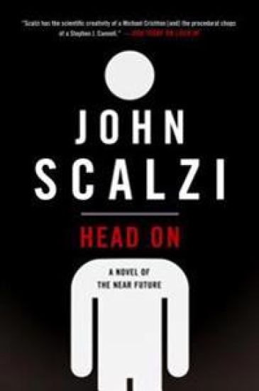 Head on: A Novel of the Near Future