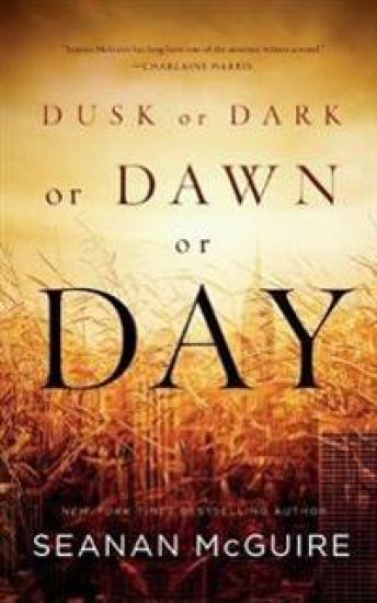 Dusk or Dark or Dawn or Day