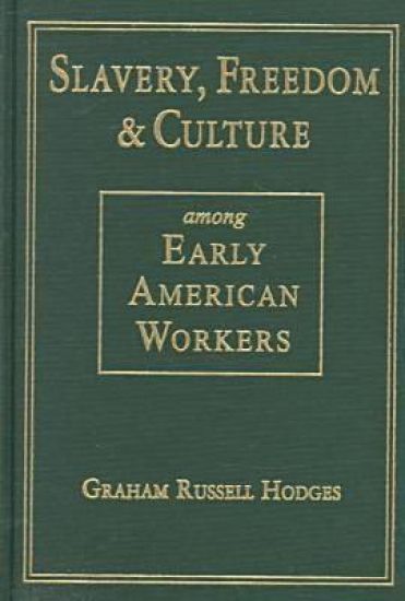 Slavery and Freedom Among Early American Workers