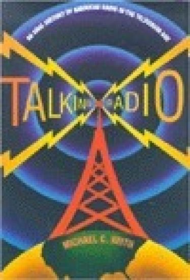 Talking Radio: An Oral History of American Radio in the Television Age