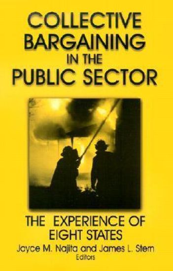 Collective Bargaining in the Public Sector: The Experience of Eight States