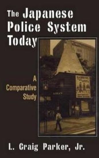 The Japanese Police System Today: A Comparative Study