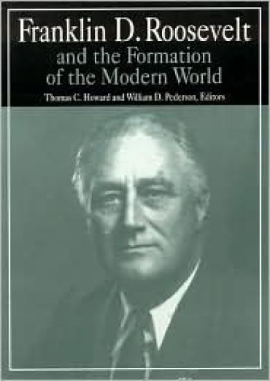 Franklin D.Roosevelt and the Formation of the Modern World