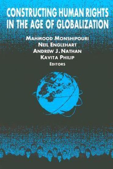 Constructing Human Rights in the Age of Globalization