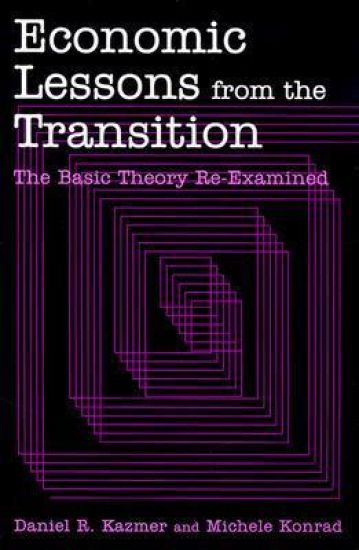 Economic Lessons from the Transition: The Basic Theory Re-examined