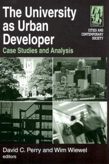 The University as Urban Developer: Case Studies and Analysis