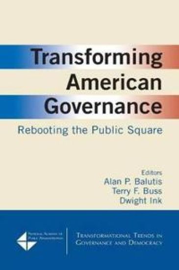 Transforming American Governance: Rebooting the Public Square