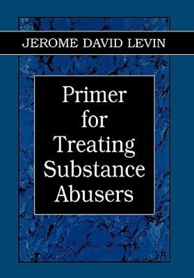 Primer for Treating Substance Abusers
