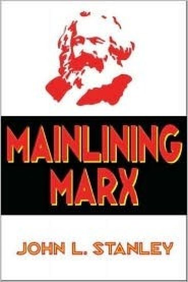 Mainlining Marx