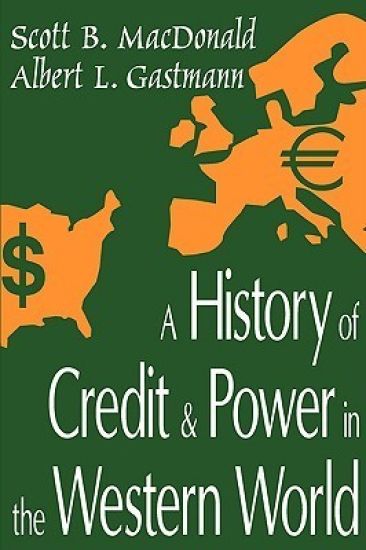 A History of Credit and Power in the Western World