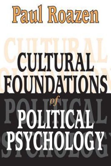 Cultural Foundations of Political Psychology