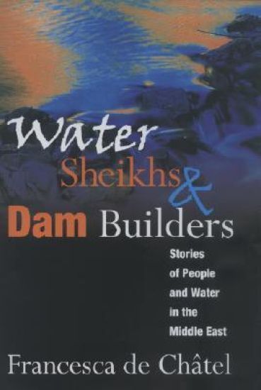 Water Sheikhs and Dam Builders