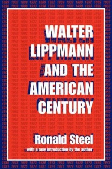 Walter Lippmann and the American Century