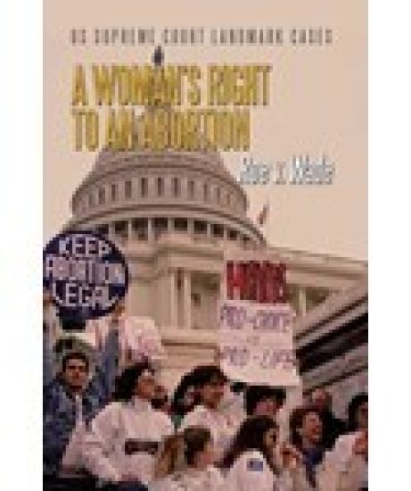 A Woman's Right to an Abortion: Roe V. Wade