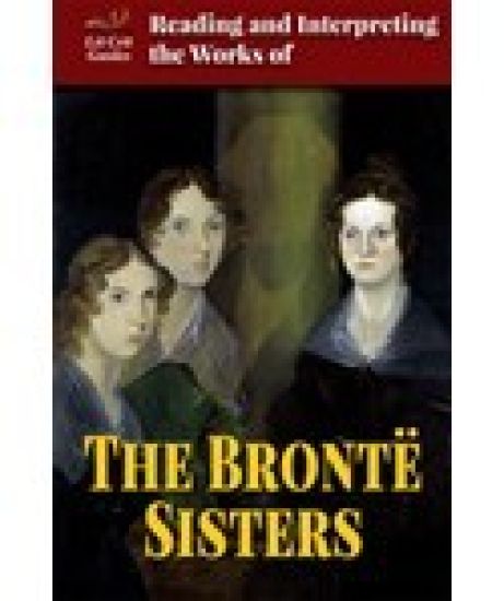 Reading and Interpreting the Works of the Brontë Sisters