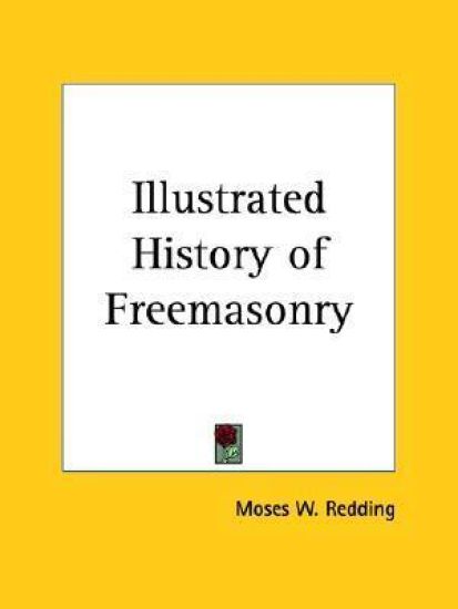 Illustrated History of Freemasonry, 1910