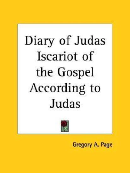 The Diary of Judas Iscariot of the Gospel According to Judas (1912)