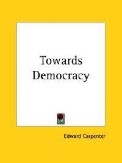 Towards Democracy, 1912