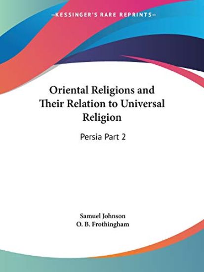 Oriental ReligionsTheir Relation to Universal Religion