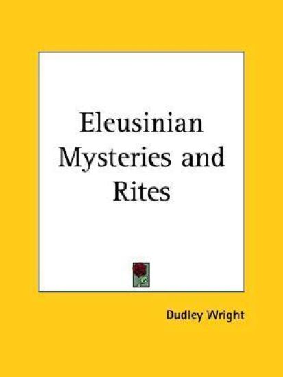 Eleusinian Mysteries and Rites
