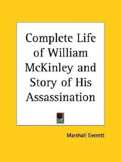 Complete Life of William McKinley