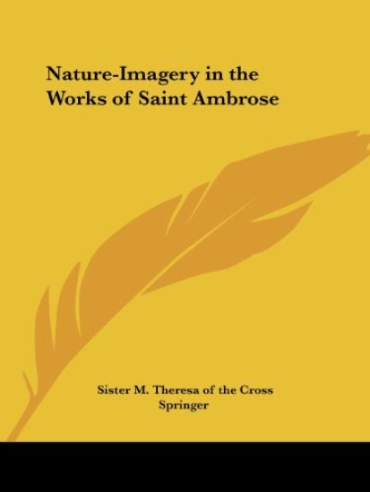 Nature-imagery in the Works of Saint Ambrose (1931)