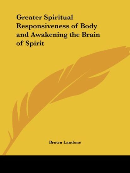 Greater Spiritual Responsiveness of Body