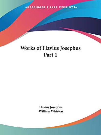 Works of Flavius Josephus Vol. 1 (1857)