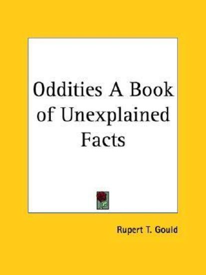 Oddities a Book of Unexplained Facts 1945