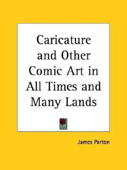 Caricature and Other Comic Art in All Times and Many Lands (1878)