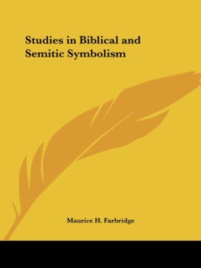 Studies in Biblical & Semitic Symbolism 1923