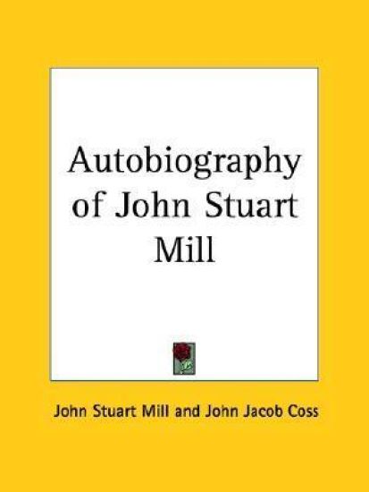 Autobiography of John Stuart Mill 1924
