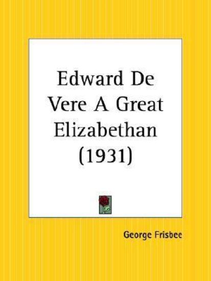 Edward De Vere a Great Elizabethan 1931