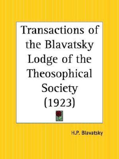 Transactions of the Blavatsky Lodge of the Theosophical Society 1923