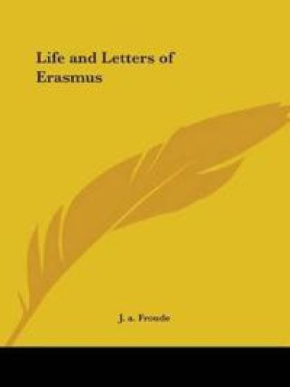 Life & Letters of Erasmus 1895