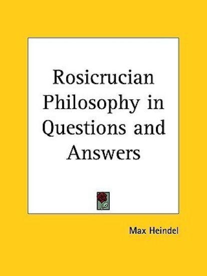 Rosicrucian Philosophy in Questions