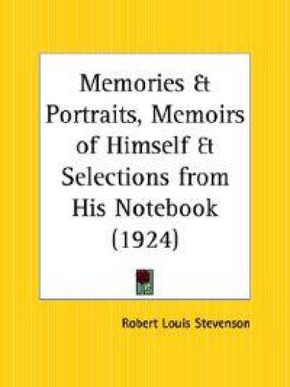 Memories & Portraits, Memoirs of Himself & Selections from His Notebook 1924