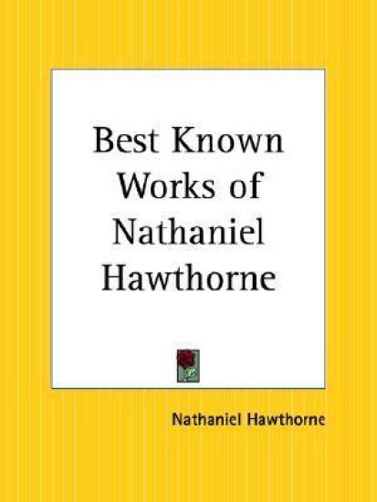Best Known Works of Nathaniel Hawthorne