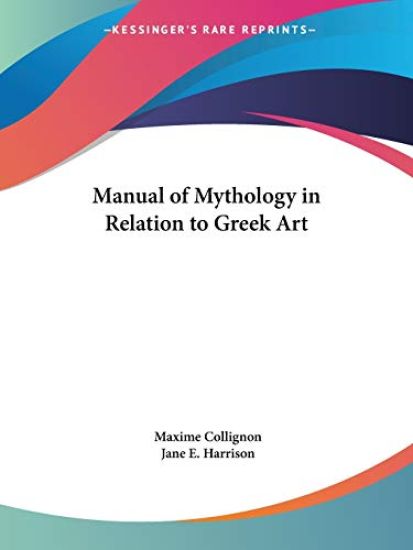 Manual of Mythology in Relation to Greek Art 1890