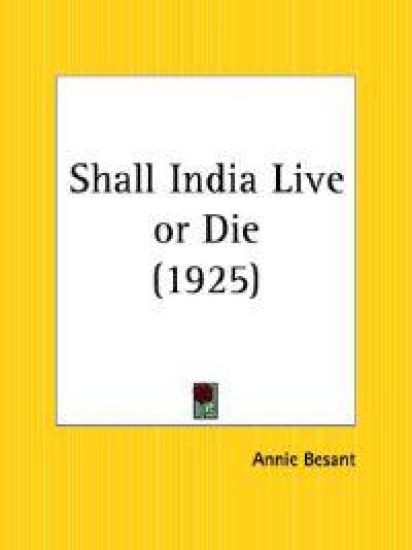 Shall India Live or Die (1925)