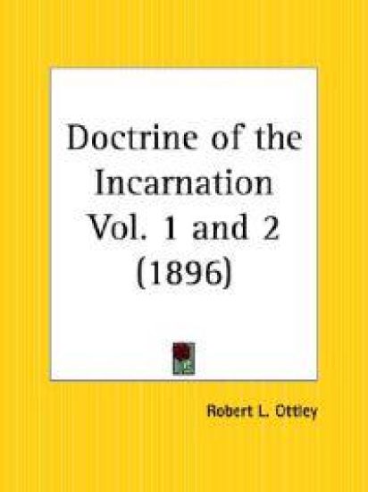 Doctrine of the Incarnation 1896