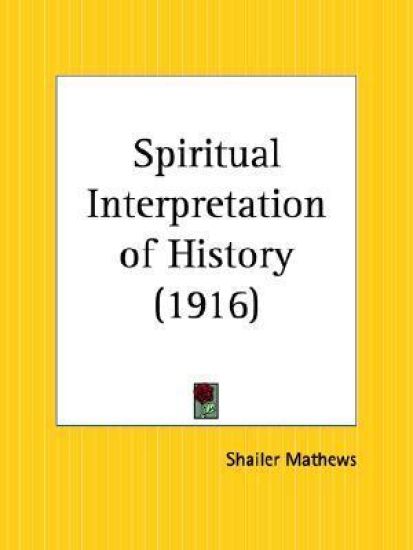 Spiritual Interpretation of History 1916