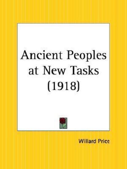 Ancient Peoples at New Tasks (1918)