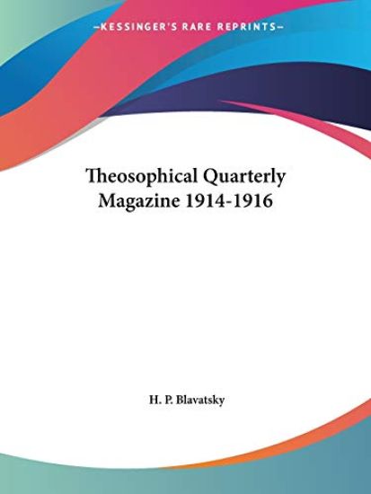 Theosophical Quarterly Magazine 1914-1916