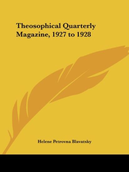 Theosophical Quarterly Magazine 1927-1928