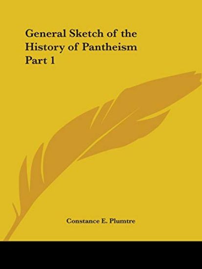 General Sketch of the History of Pantheism Vol. 1 (1878)