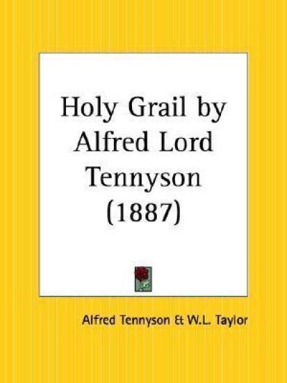 Holy Grail by Alfred Lord Tennyson (1887)